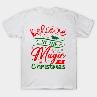 Believe in the magic of Christmas T-Shirt